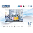 4K Smart Android ტელევიზორი SkyTech STV75N9100 75 inch (190 სმ)